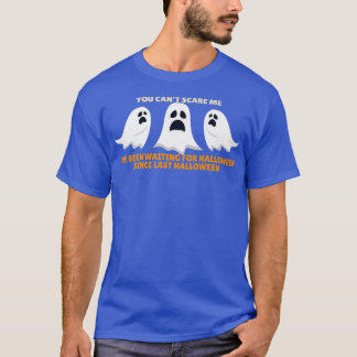 Nichts erschreckt mich, dass ich zu Halloween gewa T-Shirt