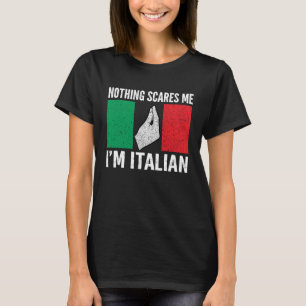 Nichts erschreckt mich, ich bin Italiener Vaffancu T-Shirt