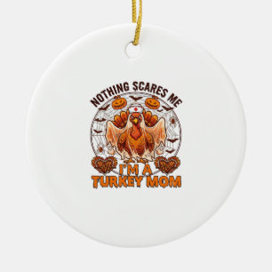 Nichts erschreckt mich Truthahn Mama Halloween Kra Keramik Ornament