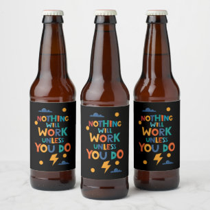 Nichts funktioniert nur, wenn Sie sich nicht inspi Bierflaschenetikett