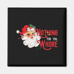 Nichts für dich Lustiger Weihnachtsmann Weihnachte Magnet