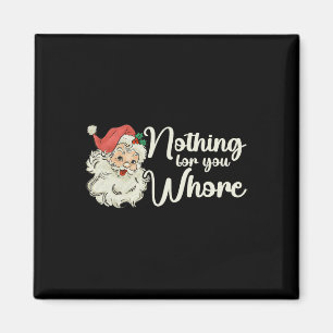 Nichts für Sie Funny Weihnachts-T-Shirt Magnet