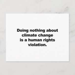 Nichts gegen den Klimawandel tun Postkarte