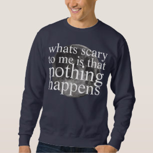 nichts geschieht sweatshirt