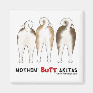 Nichts Hintern Akitas Magnet