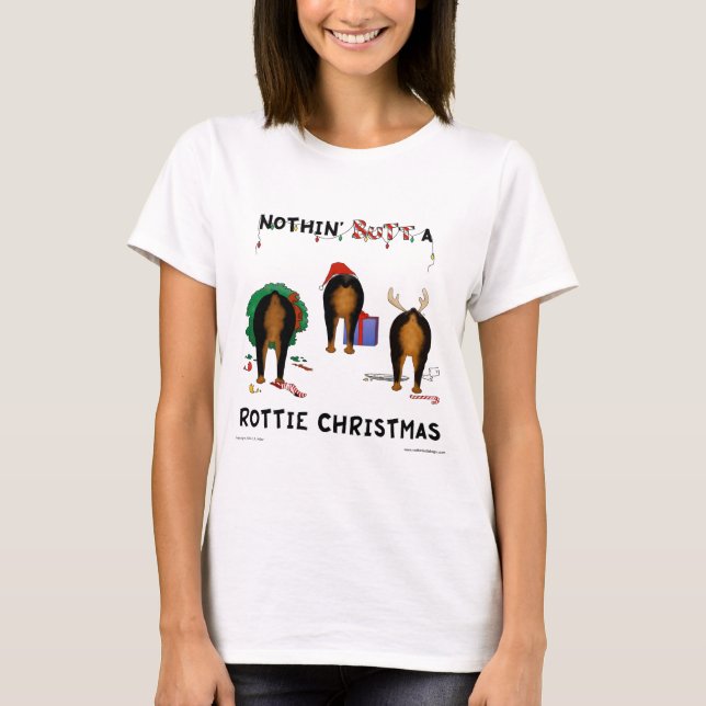 Nichts Hintern ein Rottie Weihnachten T-Shirt (Vorderseite)