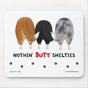 Nichts Hintern Shelties Mousepad