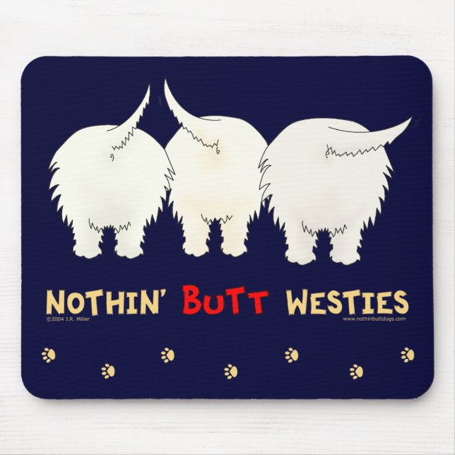 Nichts Hintern Westies Mousepad (Vorne)