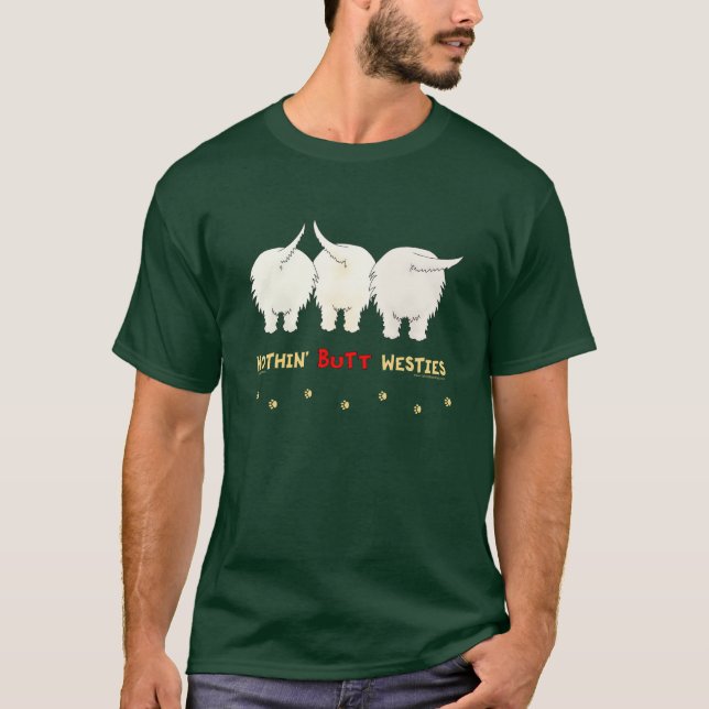 Nichts Hintern Westies T-Shirt (Vorderseite)