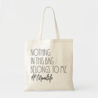 Nichts in diesem Beutel gehört zu Me-Funny-Mama Tragetasche