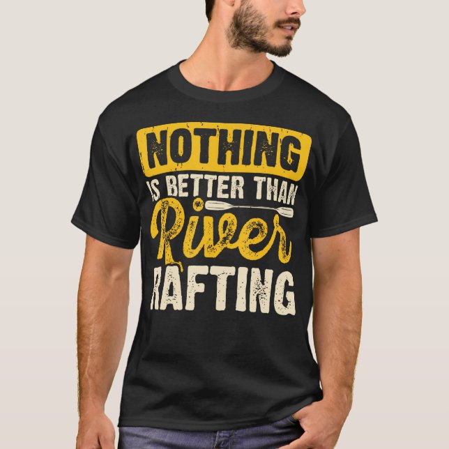 Nichts ist besser als River Rafting Floß T-Shirt (Vorderseite)