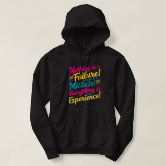 "Nichts ist ein Scheitern! Nichts ist ein Fehler!  Hoodie