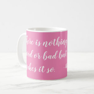 Nichts ist entweder gut oder schlecht, sondern Den Kaffeetasse