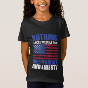 Nichts ist wertvoller als Unabhängigkeit und Leib T-Shirt