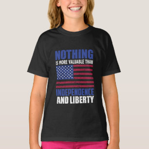 Nichts ist wertvoller als Unabhängigkeit und Leib T-Shirt