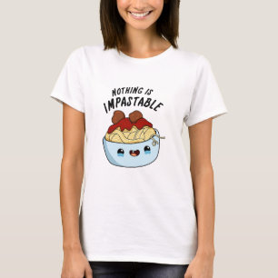 Nichts ist zerstörerisch lustige Pasta Puppe T-Shirt