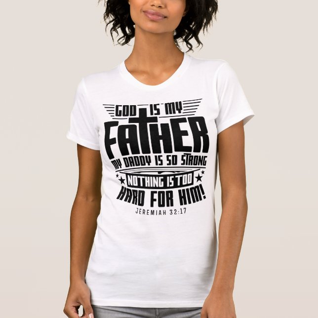 NICHTS IST ZU SCHWER FÜR GOTT (4) T-Shirt (Vorderseite)