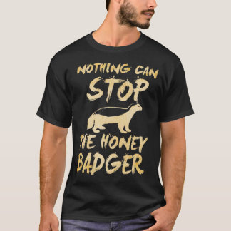 Nichts kann das Honigschild stoppen T-Shirt