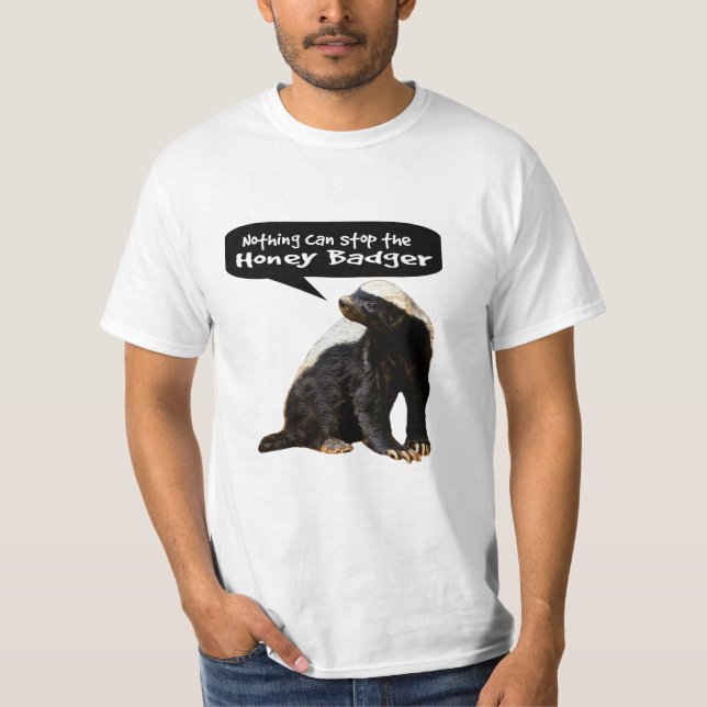 Nichts kann den Honig-Dachs stoppen! (Er spricht) T-Shirt (Vorderseite)