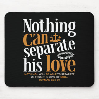 Nichts kann die Liebe überwinden Römer 8:38-39 Chr Mousepad