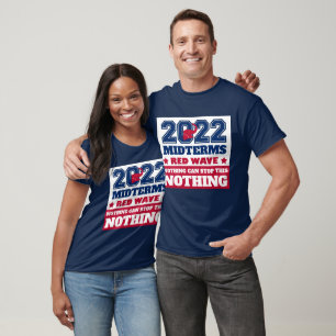Nichts kann diese rote Welle 2022 Midterms stoppen T-Shirt