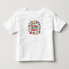 Nichts kann Mädchen aufhalten – Süßes T-Shirt für