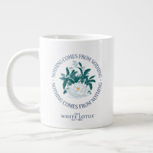 Nichts kommt aus dem Nichts - der weiße Lotus Jumbo-Tasse