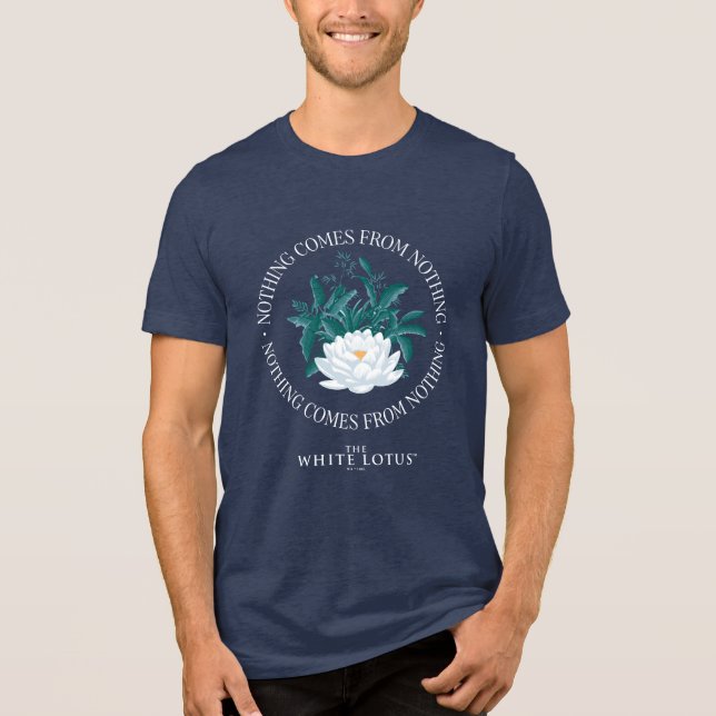 Nichts kommt aus dem Nichts - der weiße Lotus Tri-Blend Shirt (Vorderseite)