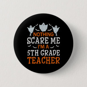 Nichts kümmert mich, ich bin ein 5th Grade Teacher Button