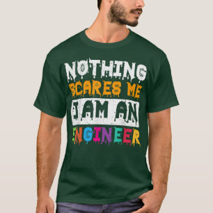 Nichts kümmert mich, ich bin ein Ingenieur Hallowe T-Shirt