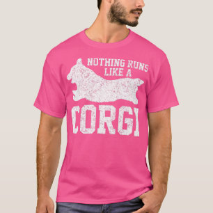 Nichts läuft wie ein Corgi, ein lustiger Hund für  T-Shirt