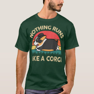 Nichts läuft wie ein Tricolor-Corgi-Geschenk für d T-Shirt
