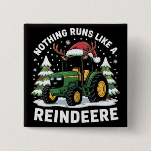 Nichts läuft wie ein Weihnachtstraktor von Rentier Button
