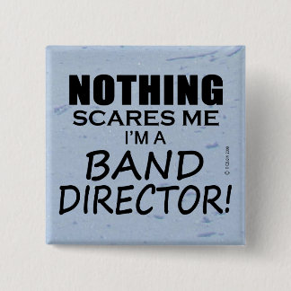 Nichts macht mir Sorgen, Banddirektor Button