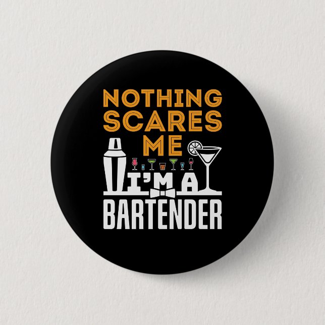 Nichts macht mir Sorgen, dass ich ein Barkeeper bi Button (Vorderseite)