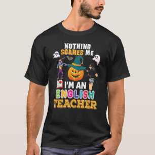 Nichts macht mir Sorgen, dass ich ein Englischlehr T-Shirt
