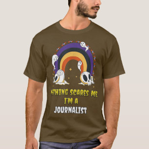 Nichts macht mir Sorgen, ich bin Journalist-T - Sh T-Shirt