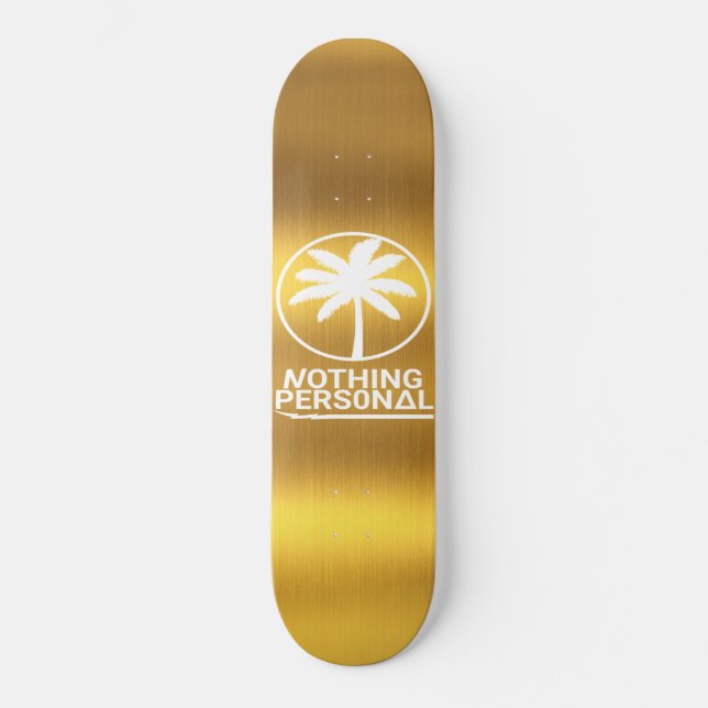 Nichts persönliches Gold Deck Skateboard (Vorderseite)