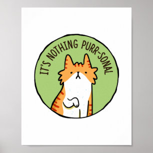 Nichts Purr-Sonal Cat Pun Poster