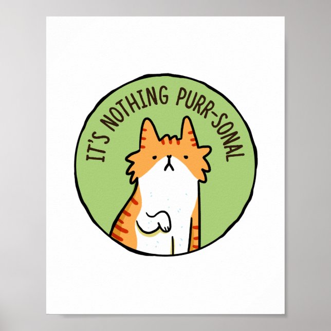 Nichts Purr-Sonal Cat Pun Poster (Vorne)