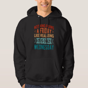 Nichts ruiniert einen Freitag so sehr wie die Erke Hoodie