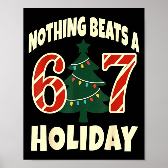 Nichts schlägt einen 6 7 Urlaub 67 hässlichen Weih Poster (Vorne)