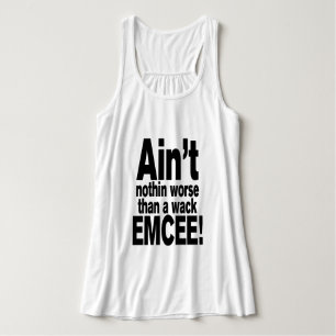Nichts Schlimmeres als ein Wack EMCEE! Tank Top