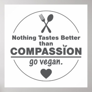 Nichts schmeckt besser als Mitgefühl Vegan Poster