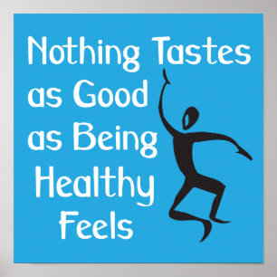 Nichts schmeckt so gut wie seiend gesunder Slogan Poster