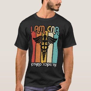 Nichts schreckt mich Cna Krankenpfleger Praktiker T-Shirt