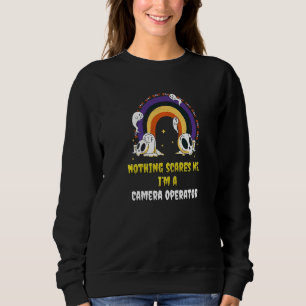 Nichts schreckt mich, ich bin Kameramann Sweatshirt