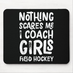 Nichts schreckt mich, ich trainiere Mädchen-Feldho Mousepad