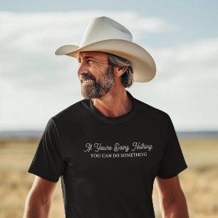 Nichts tun, etwas tun   Lustiges Rentnergeschenk T-Shirt
