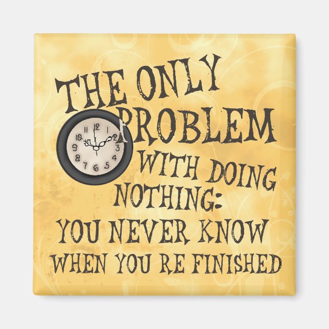 Nichts tun magnet (Vorne)